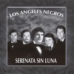 Serenata Sin Luna - Los Angeles Negros