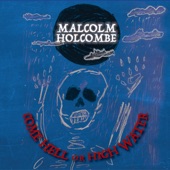 Malcolm Holcombe - Black Bitter Moon