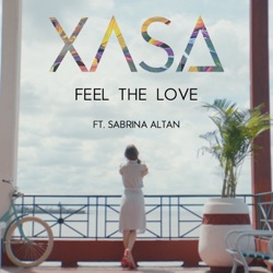 Xasa - Feel the Love (feat. Sabrina Altan)