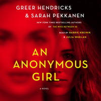 Greer Hendricks & Sarah Pekkanen - An Anonymous Girl artwork