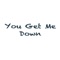 You Get Me Down (feat. Jesi Erin & Jay Denton) - Ulson lyrics