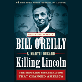Killing Lincoln - Bill O'Reilly & Martin Dugard