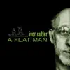 A Flat Man album lyrics, reviews, download