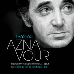 Discographie Studio Originale, Vol. 7: 1962-63 - Charles Aznavour
