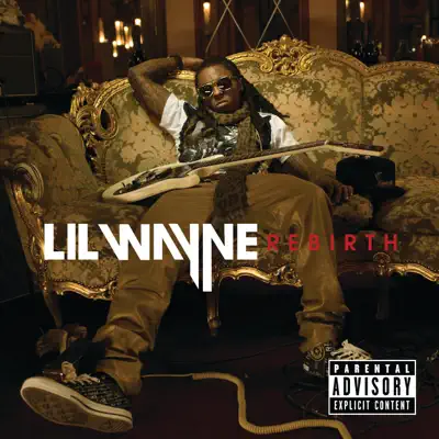 Rebirth - Lil Wayne Rebirth - Lil Wayne