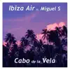Cabo de la Vela (feat. Miguel S) - Single album lyrics, reviews, download