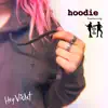 Hoodie (feat. Ayo & Teo) - Single album lyrics, reviews, download