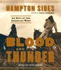 Blood and Thunder: An Epic of the American West (Unabridged) - Hampton Sides