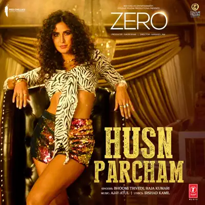 Husn Parcham (From "Zero") - Single - Raja Kumari