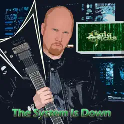 The System Is Down - Single - Gaia Epicus The System Is Down - Single - Gaia Epicus