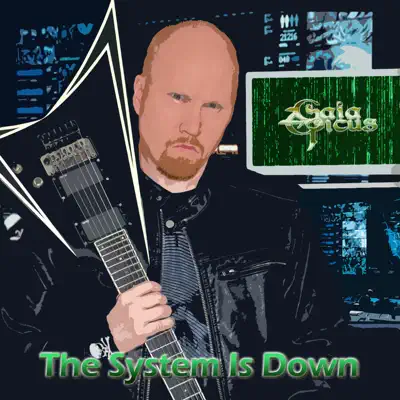 The System Is Down - Single - Gaia Epicus
