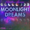 Moonlight Dreams - EP album lyrics, reviews, download
