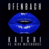 Katchi (Ofenbach vs. Nick Waterhouse) [Remixes] – EP