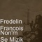 M' fye De Ou - Fredelin Francois lyrics