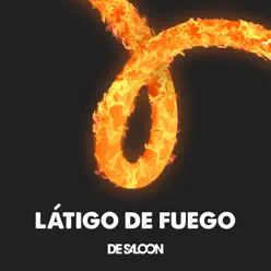 Látigo de fuego - Single - De Saloon Látigo de fuego - Single - De Saloon