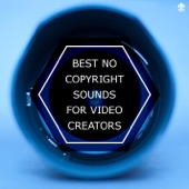 Best No Copyright Sounds for Video Creators artwork