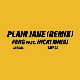 Plain Jane REMIX (feat. Nicki Minaj) - Single by A$AP Ferg album reviews, ratings, credits