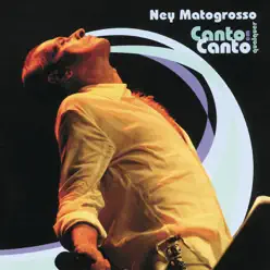 Canto Em Qualquer Canto (Live) - Ney Matogrosso