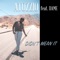 Didn't Mean It (feat. Dame) - Atozzio lyrics