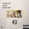 40 (feat. Big AL & Kiing Dub) - Yung Dilz lyrics