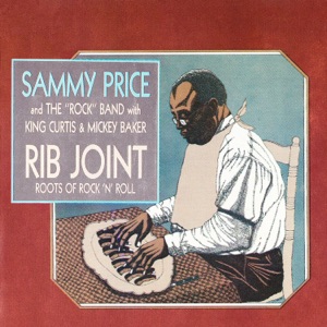 Rib Joint: Roots of Rock 'N' Roll (feat. King Curtis & Mickey Baker)
