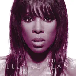 Here I Am (International Bonus Track Edition) - Kelly Rowland