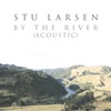 By the River (Acoustic) - Single