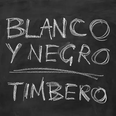 Timbero - Blanco y Negro
