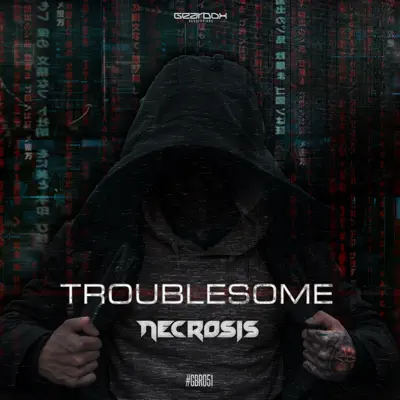 Troublesome - Single - Necrosis