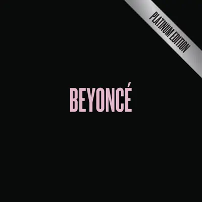 BEYONCÉ (Platinum Edition) - Beyoncé