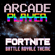 Fortnite (Battle Royale Theme) - Arcade Player