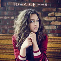 Idea of Her (Remix) - Single by Whitney Woerz album reviews, ratings, credits