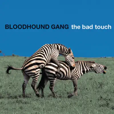 The Bad Touch (Bully Remix Version) - Single - Bloodhound Gang