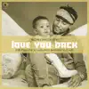 Love You Back (feat. Ice Prince, Maleek Berry & Zafi) - Single album lyrics, reviews, download