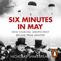 Nicholas Shakespeare - Six Minutes in May artwork