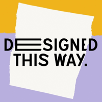 Designed this way podcast