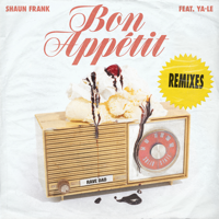 Shaun Frank - Bon Appétit (feat. YA-LE) [Remixes] - Single artwork