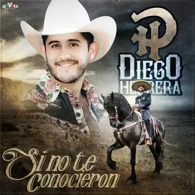 Si No Te Conocieron - Single - Diego Herrera