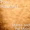 Mantis and the Moon (feat. Ken Hensley) - Toni Rowland lyrics