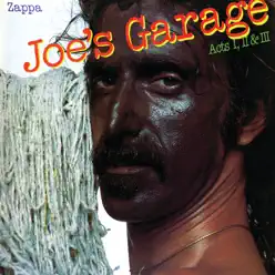 Joe's Garage: Acts I, II & III - Frank Zappa