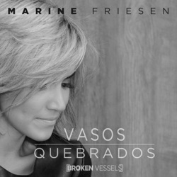 Marine Friesen - Vasos Quebrados (Broken Vessels)