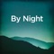 By Night - Michael Forster & Anna Stevens lyrics