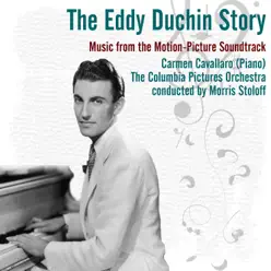 The Eddy Duchin Story: Music From the Motion-Picture Soundtrack - Carmen Cavallaro The Eddy Duchin Story: Music From the Motion-Picture Soundtrack - Carmen Cavallaro