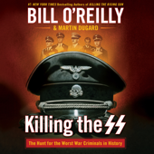 Killing the SS - Bill O'Reilly & Martin Dugard