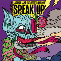Speak Up (feat. Wynter Gordon) [Remixes] - Laidback Luke