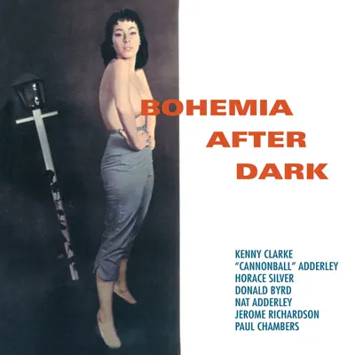Bohemia After Dark (feat. Kenny Clarke, Horace Silver, Donald Byrd, Nat Adderley, Jerome Richardson & Paul Chambers) - Cannonball Adderley