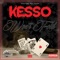 Boy to a Boss (feat. Sav Abinitio) - Kesso lyrics
