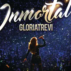 Inmortal (En Vivo) - Single by Gloria Trevi album reviews, ratings, credits