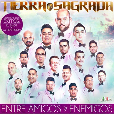Entre Amigos y Enemigos - Banda Tierra Sagrada
