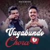 Vagabundo Chora - Single, 2018